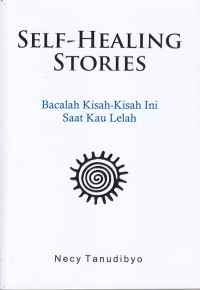 Self healing stories: Bacalah kisah-kisah ini saat kau lelah