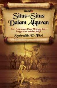 Situs-situs dalam al quran : dari peperangan daud melawan jalut hingga gua ashabul kahfi