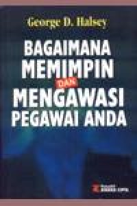 Bagaimana memimpin dan mengawasi pegawai anda