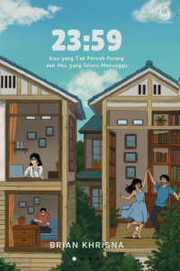 23:59: kau yang tak pernah pulang dan aku yang selalu menunggu
