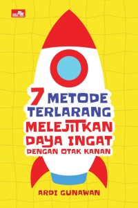7 metode terlarang melejitkan daya ingat dengan otak kanan