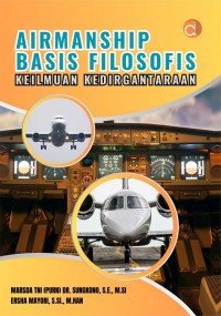 Airmanship basis filosofis : keilmuan kedirgantaraan