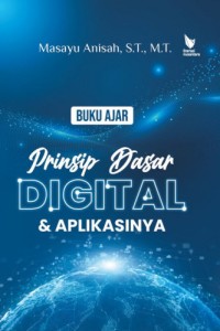 Buku ajar prinsip dasar digital dan aplikasinya