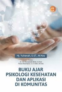 Buku ajar psikologi kesehatan dan aplikasi di komunitas