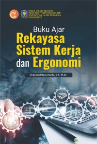 Buku ajar rekayasa sistem kerja dan ergonomi