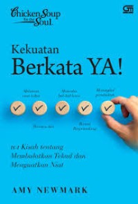 Chicken soup for the soul: kekuatan berkata ya