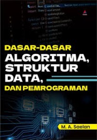 Dasar-dasar algoritma, struktur data, dan pemrograman