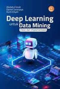 Deep learning untuk data mining: Teori dan implementasi
