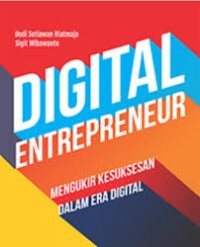 Digital entrepreneur, mengukir kesuksesan dalam era digital