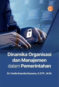 Dinamika organisasi dan manajemen dalam pemerintahan