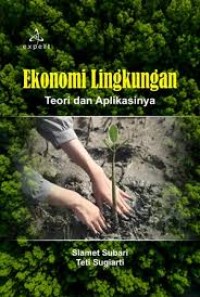 Ekonomi lingkungan : teori dan aplikasinya