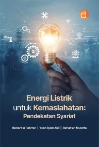 Energi listrik untuk kemaslahatan pendekatan syariat