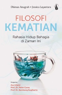 Filosofi kematian rahasia hidup bahagia di zaman ini