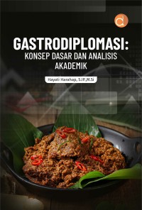 Gastrodiplomasi: Konsep dasar dan analisis akademik
