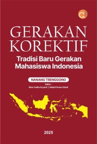 Gerakan korektif tradisi baru gerakan mahasiswa Indonesia