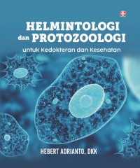 Helmintologi dan protozoologi: untuk kedokteran dan kesehatan