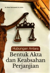 Hubungan antara bentuk akta dan keabsahan perjanjian