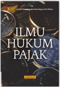 Ilmu hukum pajak edisi revisi