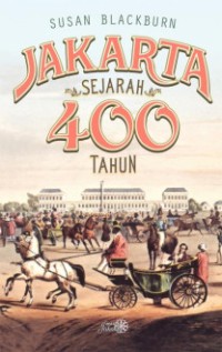 Jakarta : sejarah 400 tahun