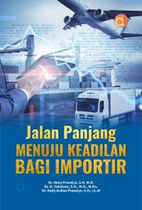 Jalan panjang menuju keadilan bagi importir