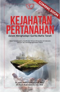 Kejahatan pertanahan dalam menghadapi gurita mafia tanah