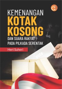 Kemenangan kotak kosong dan suara rakyat pada pilkada serentak