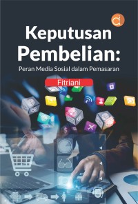 Keputusan pembelian: Peran media sosial dalam pemasaran