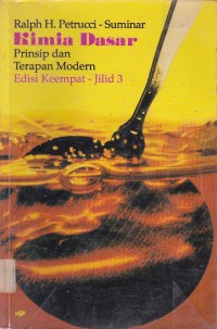 Kimia dasar: prinsip dan terapan modern, ed. 4 jil. 3