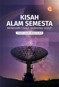 Kisah alam semesta: Memahami fisika, memaknai hidup