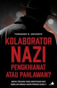 Kolaborator nazi: pengkhianat atau pahlawan?