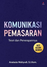 Komunikasi pemasaran: teori dan penerapannya