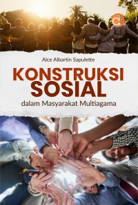 Konstruksi sosial dalam masyarakat multiagama