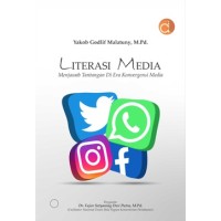 Literasi Media : Menjawab tantangan di era konvergensi media