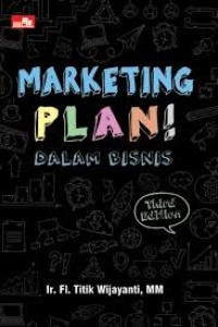 Marketing plan!: dalam bisnis