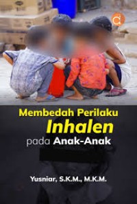 Membedah perilaku inhalen pada anak-anak