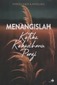 Menangislah ketika kekasihmu pergi