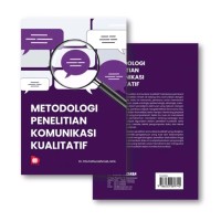 Metodologi penelitian komunikasi kualitatif