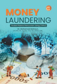 Money laundering: Tindak pidana pencucian uang (TPPU)