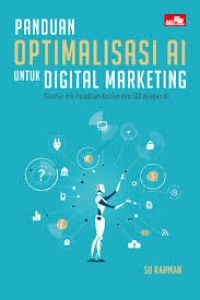 Panduan optimalisasi AI untuk digital marketing