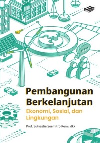 Pembangunan berkelanjutan: Ekonomi, sosial, dan lingkungan