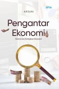 Pengantar ekonomi: sistem dan kebijakan ekonomi