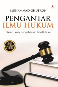 Pengantar ilmu hukum: dasar-dasar pengetahuan ilmu hukum