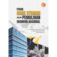 Peran bank syariah dalam pemulihan ekonomi nasional