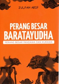 Perang besar Baratayudha: perang besar pandawa dan kurawa