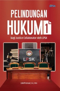 Perlindungan hukum 1 : bagi justice collaborator oleh LPSK