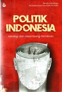 Politik Indonesia ideologi dan gelombang pemikiran