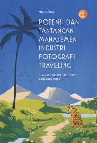 Potensi dan tantangan manajemen industri fotografi traveling
