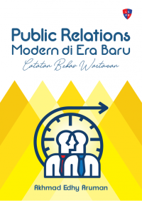 Public relations modern di era baru: Catatan bekas wartawan