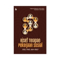 Riset terapan pekerjaan sosial SSD, PAR, dan R&D