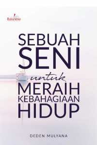 Sebuah seni untuk mearih kebahagiaan hidup